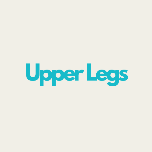 Upper Legs